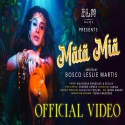 MATA MIA - Anushka Banerjee, BIGLUV Mp3 Song