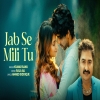 Jab Se Mili Tu - Kumar Sanu