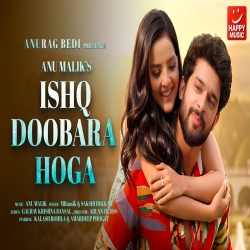 Ishq Doobara Hoga - MRaasik, Sakshi Holkar Mp3 Song