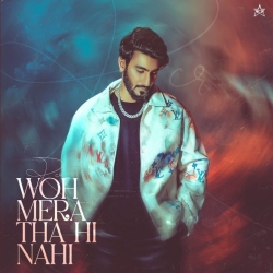 Woh Mera Tha Hi Nahi - RCR Mp3 Song