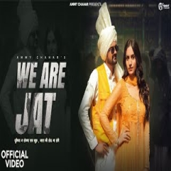 We Are Jat - Ammy Chahar, Komal Chaudhary Mp3 Song