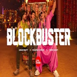 Blockbuster (Coke Studio Pakistan) Faris Shafi x Umair Butt x Gharwi Group Mp3 Song