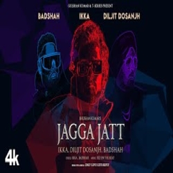 Jagga Jatt - IKKA, Diljit Dosanjh, Badshah Mp3 Song