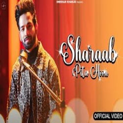 Sharaab Pita Hoon - Shekhar Khanijo Mp3 Song