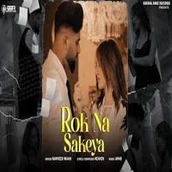 Rok Na Sakeya - Ranveer Maan Mp3 Song