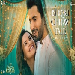 Ishq Ki Chhav Tale (Luv Ki Arrange Marriage) Salman Ali Mp3 Song