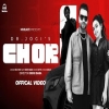 Chor - Dr. Jogi ft. Sidhu Baba