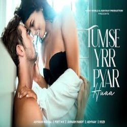 Tumse Yrr Pyar Huaa - Ashwani Machal Mp3 Song