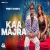 Kaa Majra - Preet Sandhu