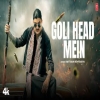 Goli Head Me - Amit Saini Rohtakiya