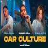 Car Culture - Laddi Chahal X Parmish Verma X Gurlez Akhtar ft. Mahira Sharma