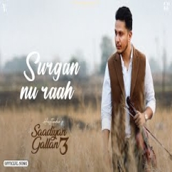 Surgan Nu Raah - Hustinder Mp3 Song