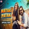 Matak Patak - Raj Mawar, Ashu Twinkle