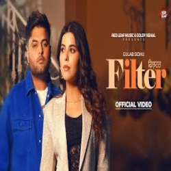 Filter - Gulab Sidhu Mp3 Song