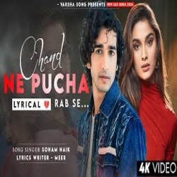 Chand Ne Pucha Rab Se Tere Bare Mein - Soham Naik Mp3 Song