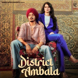 District Ambala - Gagandeep Thamber, Manisha Sharma Mp3 Song