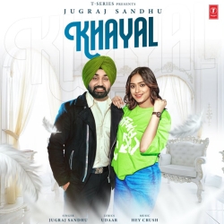 Khayal - Jugraj Sandhu Mp3 Song