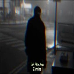 Toh Phir Aao Mujhko Satao (Slowed Reverb) Mp3 Song