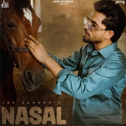 Nasal - Jaz Sandhu Mp3 Song