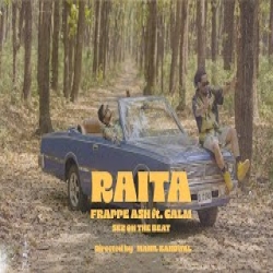 Frappe Ash - RAITA ft. Calm Mp3 Song