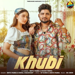 Khubi - Bintu Pabra, Komal Chaudhary Mp3 Song