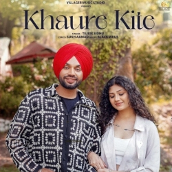 Khaure Kite - Tejbir Sidhu Mp3 Song