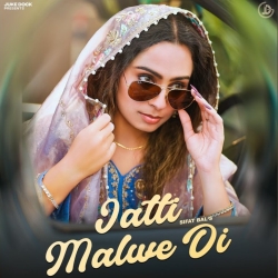Jatti Malwe Di - Sifat Bal Mp3 Song