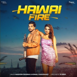 Hawai Fire - Masoom Sharma, Komal Chaudhary Mp3 Song