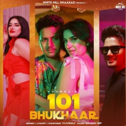 101 Bhukhaar - Yuvraj Mp3 Song