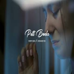Putt Banke - Parry Sidhu Mp3 Song