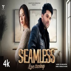 Seamless Love Mashup - Guru Randhawa Ft. Dj Ari Nation Mp3 Song