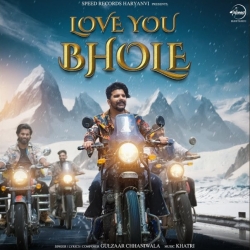 Love You Bhole - Gulzaar Chhaniwala Mp3 Song