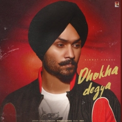 Dhokha Degya - Himmat Sandhu Mp3 Song
