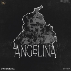 Angelina - Guri Lahoria Mp3 Song