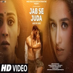 Jab Se Juda (Lost My Love) Ashwani Machal Mp3 Song