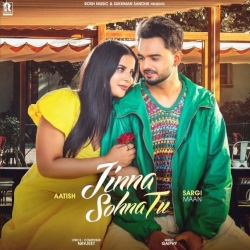 Jinna Sohna Tu - Aatish, Sargi Maan Mp3 Song
