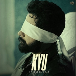 Kyu - Varinder Brar Mp3 Song