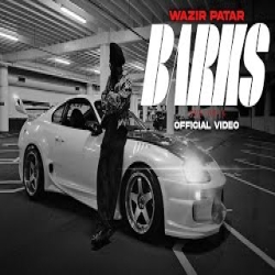 Barks - Wazir Patar Mp3 Song
