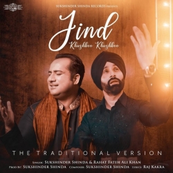 Jind Khushboo Khushboo - Sukshinder Shinda, Rahat Fateh Ali Khan Mp3 Song