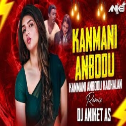 Kanmani Anbodu Kadhalan - New Version (Remix) Mp3 Song