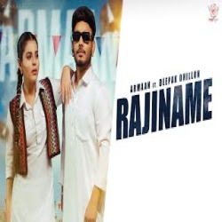 Rajiname - Armaan, Deepak Dhillon Mp3 Song