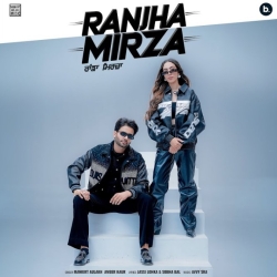 Ranjha Mirza - Mankirt Aulakh, Amber Kaur Mp3 Song