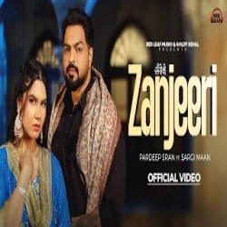 Zanjeeri - Pardeep Sran, Sargi Maan Mp3 Song
