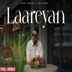 Laareyan - Vicky Sandhu x MixSingh Mp3 Song