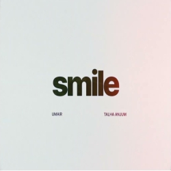 Smile - Umair, Talha Anjum Mp3 Song