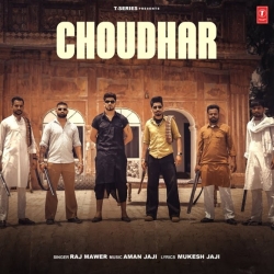 Choudhar - Raj Mawer Mp3 Song