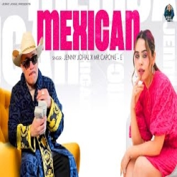 Mexican - Jenny Johal, Mr.Capone-E Mp3 Song