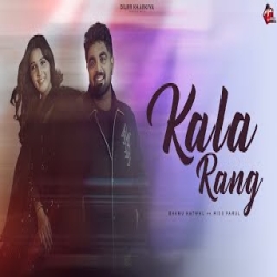 Kala Rang - Bhanu Natwal Mp3 Song