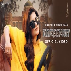 Tareekan - Kaur B X Shree Brar Mp3 Song