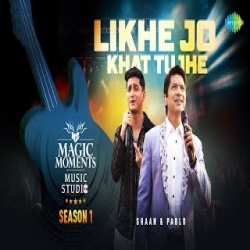 Likhe Jo Khat Tujhe - Shaan, Pablo Mp3 Song